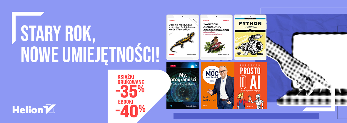 Grafika promocji - Stary rok, nowe umiejętności! [Książki drukowane -35%, Ebooki -40%]